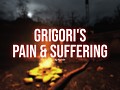 Grigori's Pain & Suffering