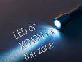 LED or XENON for the zone 1.1