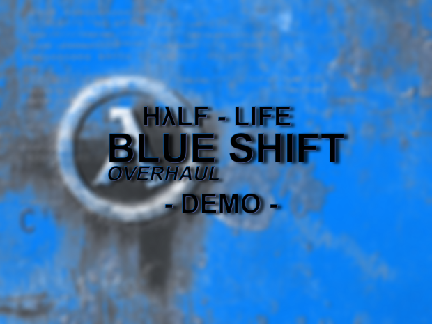Half-Life Blue shift: Overhaul {DEMO}
