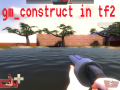 gm_construct in tf2
