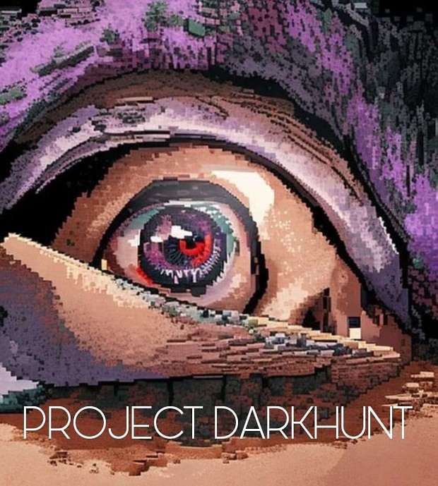 Project Darkhunt Version 2.6 FINAL RELEASE