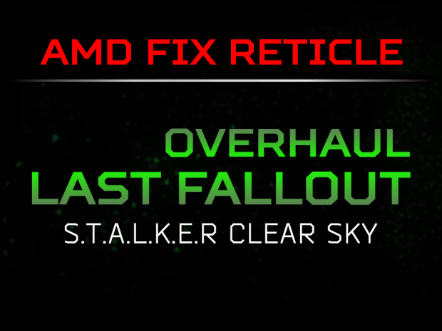 STALKER CLEAR SKY LAST FALLOUT MOD AMD GPU PATCH
