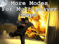 More Modes For Multiplayer Maps