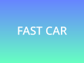 Fast Car v1.0