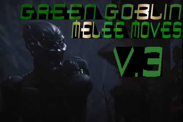 Green Goblin melee V3  PC VERSION