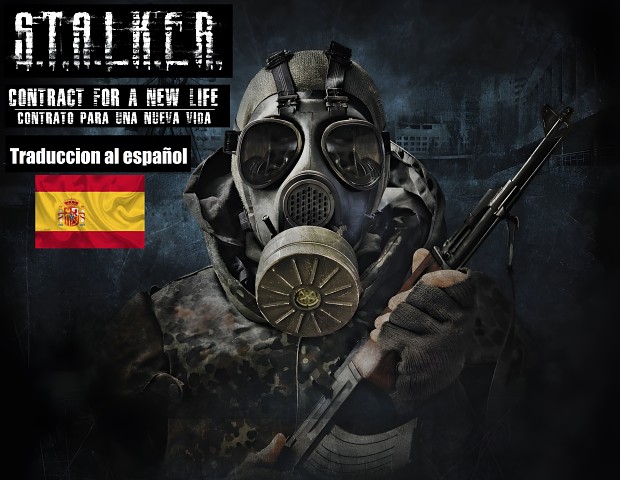 S.T.A.L.K.E.R. - Contract for a new life: Traduccion al español