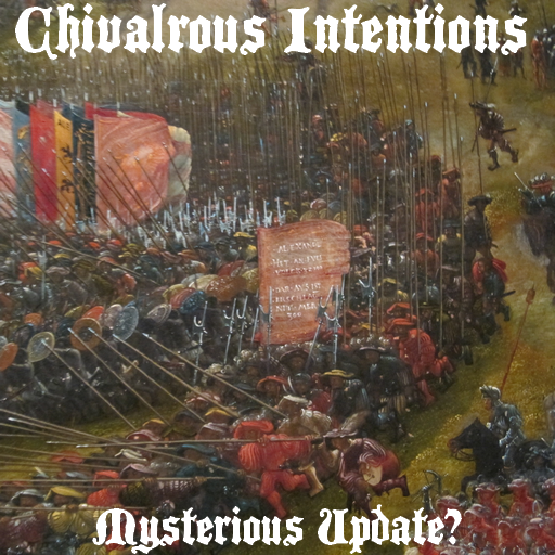 Chivalrous Intentions: Mystery Update!