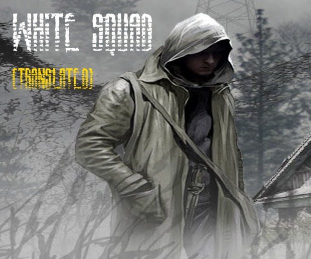 White Squad - Translated