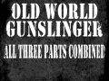 Old World Gunslinger (FULL version)
