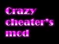 Crazy cheater's mod v 1.3 (archive)