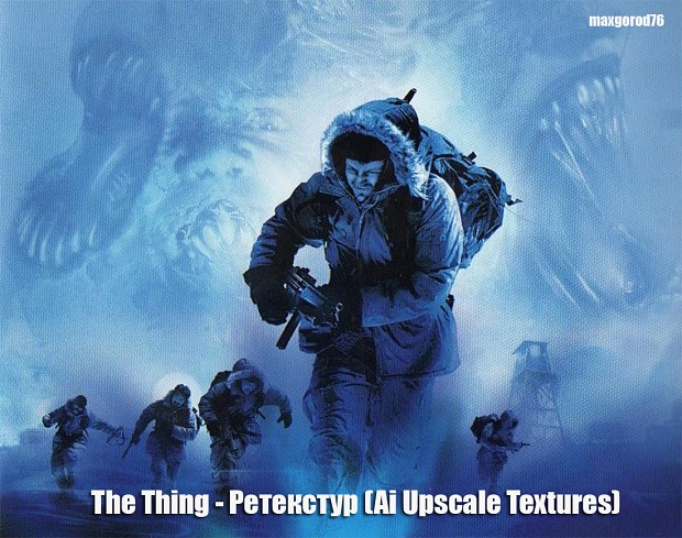 The Thing-Ретекстур (Ai Upscale Textures)