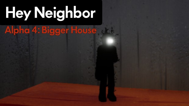 Hey Neighbor: Alpha 4: Bigger House FULL GAME