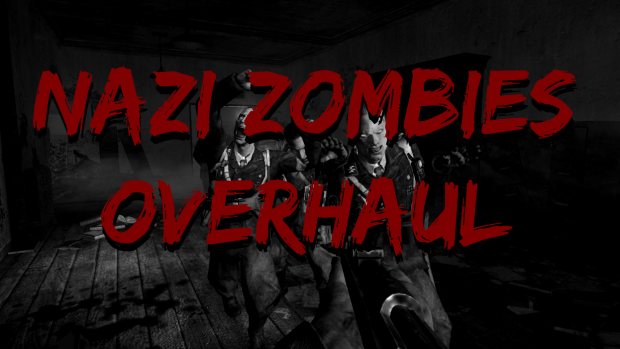 Nazi Zombies Overhaul [04-28-2024]