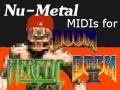 Nu-Metal Midis for Doom I, Doom II, and Heretic