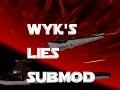 WYK's LIES Remake 3.5 Submod v0.1