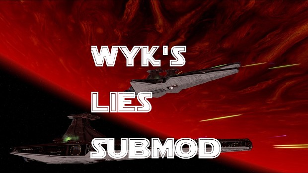 WYK's LIES Remake 3.5 Submod v0.1