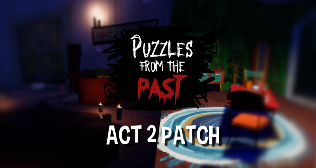Puzzles from the Past. Unfinished Beta 3 (Act 2 Patch)