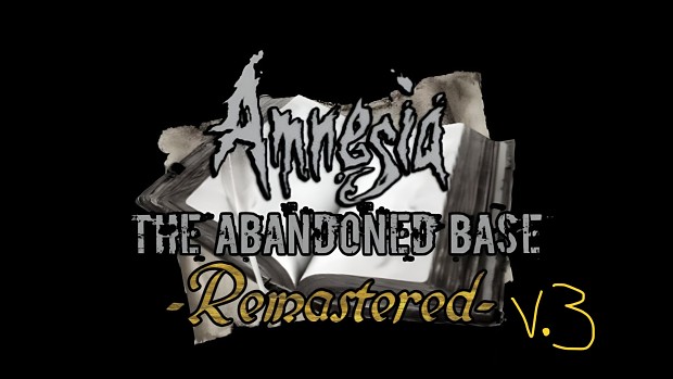 Amnesia: The Abandoned Base [Remastered] V3