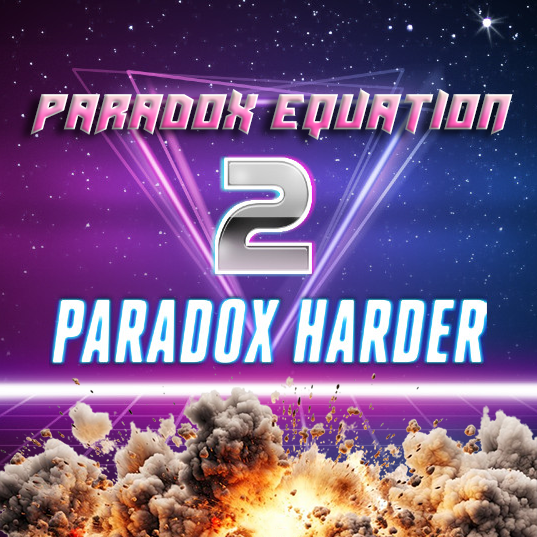 Paradox Equation 2: Paradox Harder