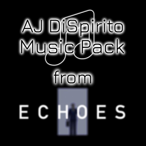 [Fanmade] AJ DiSpirito Music Pack from Echoes