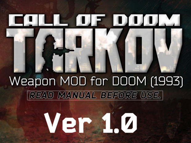 [ NEW ] CALL of DOOM:TARKOV (Ver 1.0.2)