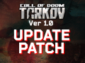 1.0.1 UPDATE PATCH for CALL of DOOM: TARKOV (Ver 1.0)