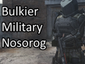 Bulkier Military Nosorog