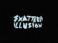shattered illusion DEMO