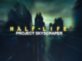 half-life 2: project skyscraper (OG build)