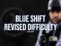 BLUE SHIFT: Revised Difficulty