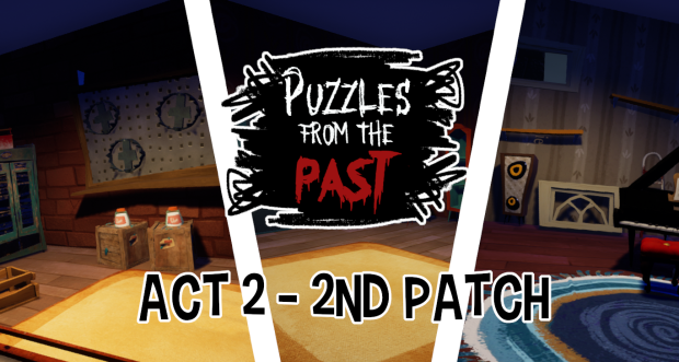 Puzzles from the Past. Unfinished Beta 3 (Act 2 Patch #2)