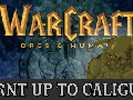 Warcraft 1 Turnt Up To Caligula