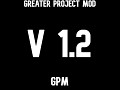 Greater Project Mod v1.2