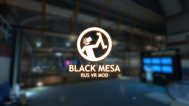 Black Mesa - RUS VR MOD (1.0.1) Setup