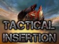 Tactical Insertion 0.3.1