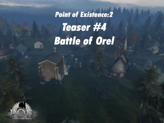 Point of Existence:2 Teaser #4 Battle of Orel