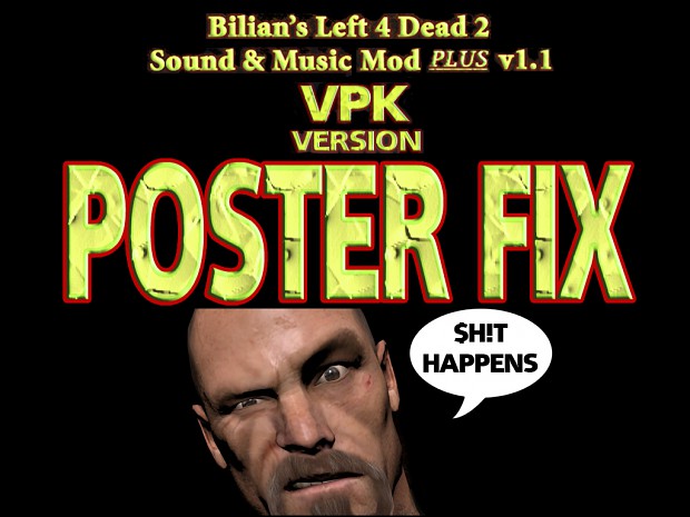 POSTER FIX For VPK v1.1 Of Bilian's L4D2 S&M Mod