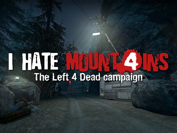 I Hate Mountains (1.2) for Left 4 Dead 1
