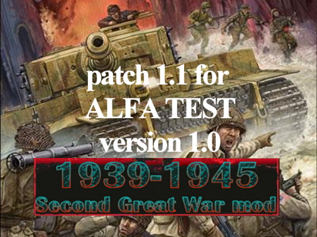 1939-1945 Second Great War mod PATCH 1.1