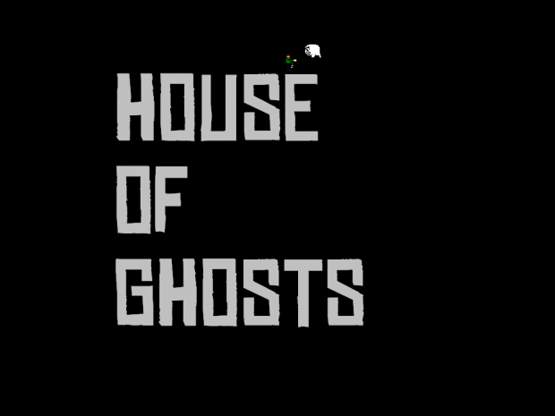 House of Ghosts (Rough gameplay test)