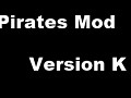 Pirates Mod Version K