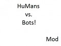 HuMans vs Bots!