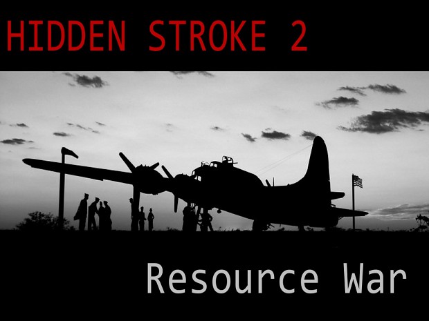 Hidden Stroke 2: Resource War
