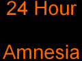 24-Hour Amnesia