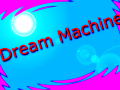Dream Machine 0.1 Alpha