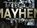 Total Mayhem beta 6.3