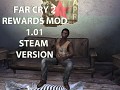 Far Cry 2 Rewards Mod 1.01 STEAM ONLY
