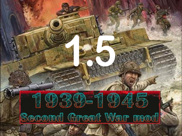 1939-1945 Second Great War mod 1.5 version