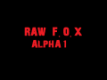 Raw F.O.X ALPHA 1