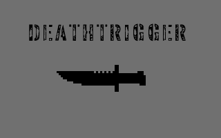 Deathtrigger v.1.0